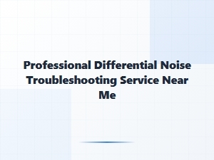 Find a Local Differential Diagnosis and Repair Service