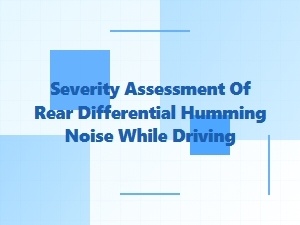 Assessing Rear Differential Hum Severity for Safe Driving